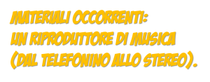 titolo materiali occorrenti: UN RIPRODUTTORE DI MUSICA (DAL TELEFONINO ALLO STEREO).